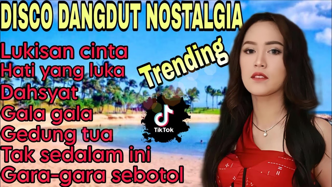 VIRAL TIKTOK REMIX MIX‼️ DISCO DANGDUT NOSTALGIA 2 JAM NONSTOP
