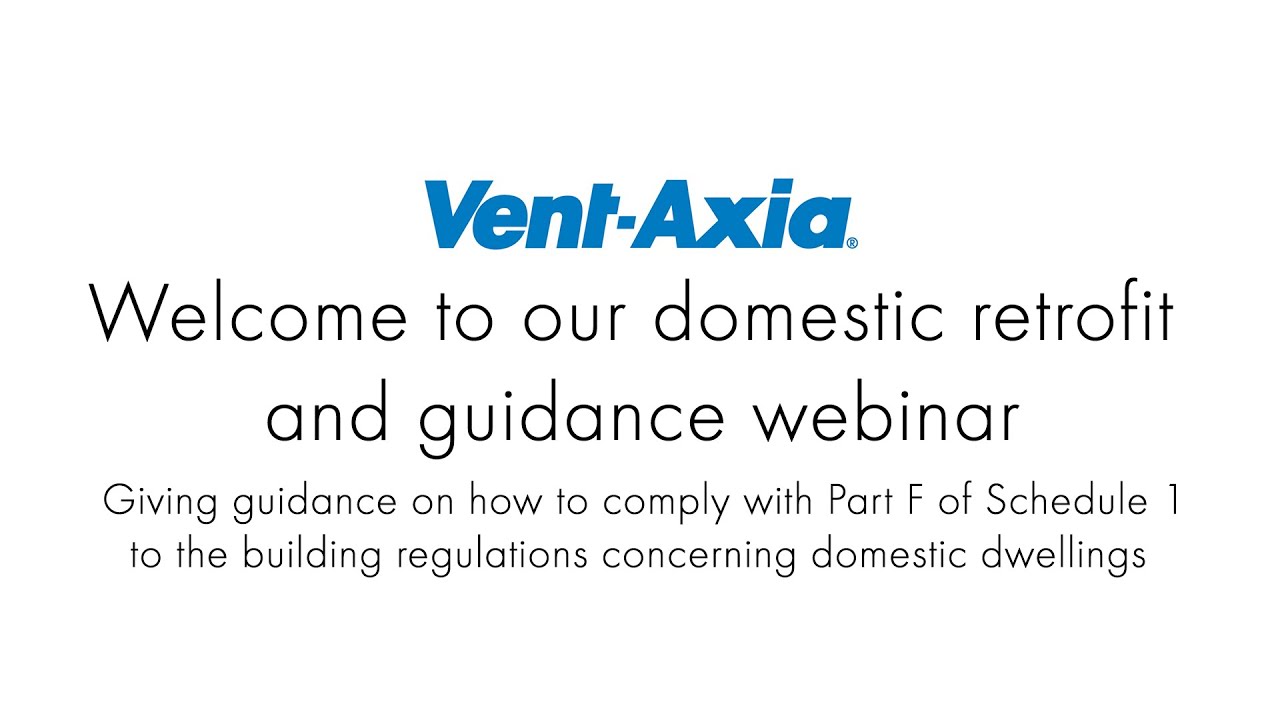 Vent-Axia New Build Residential Regulations Webinar for Public Housing Repairs & Maintenance