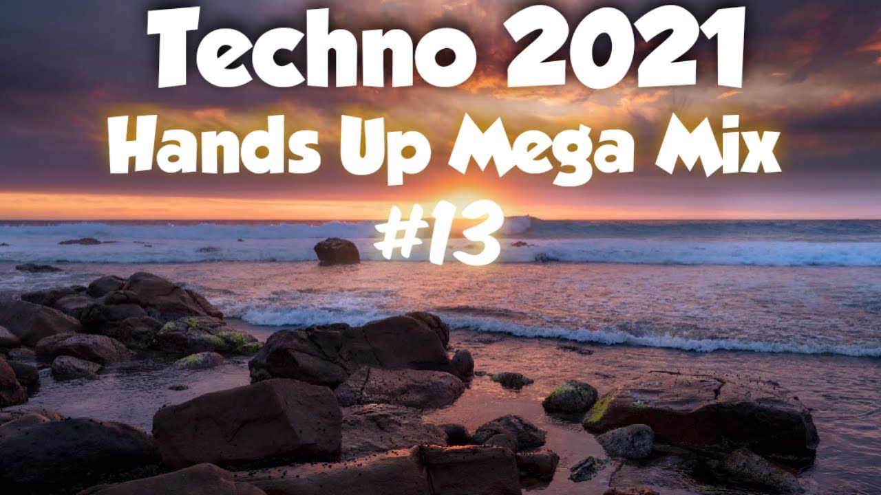 Techno Hands Up 2021 Mix#13