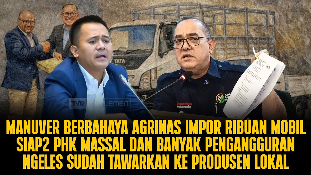 GAWAT! AGRINAS IMPOR MOBIL INDIA, SIAP2 PENGANGGURAN BERTAMBAH BANYAK