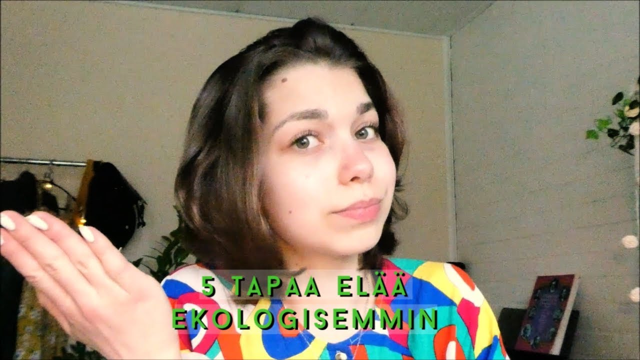 ekologisuus el&auml;m&auml;ntavoissani 🌱