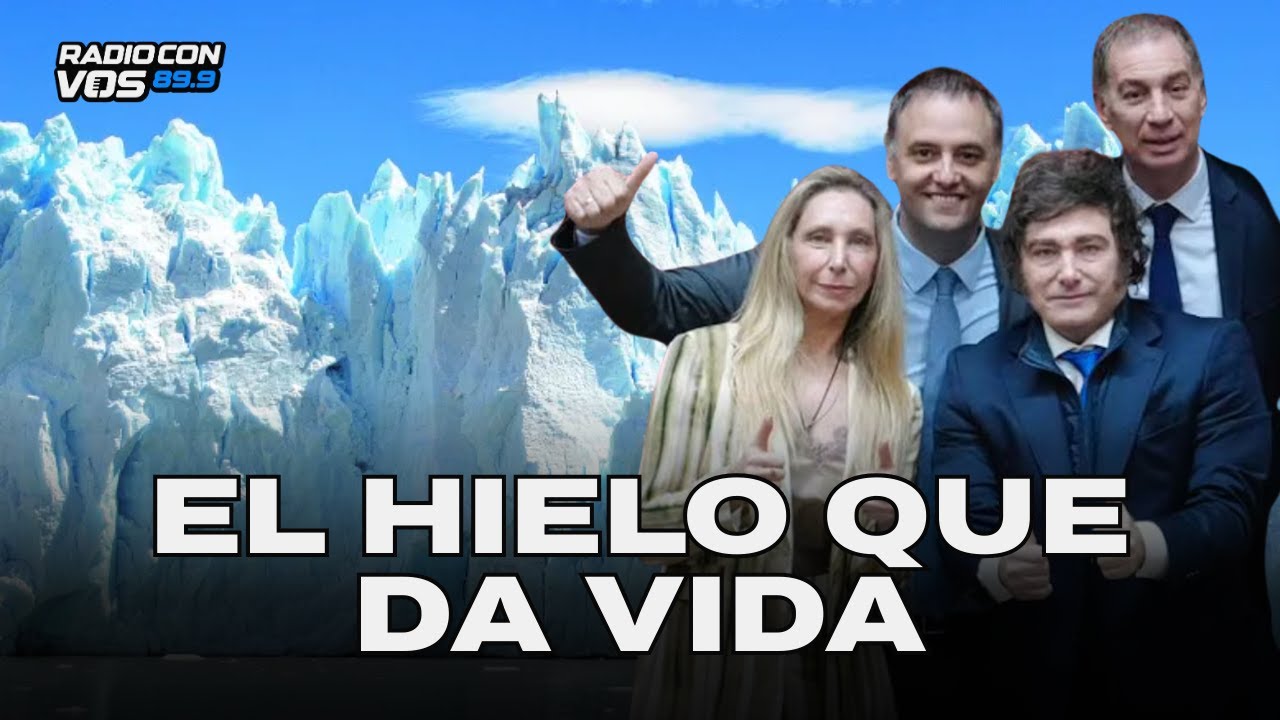 La REFORMA de la LEY DE GLACIARES I ANDRÉS NÁPOLI EN RADIO CON VOS