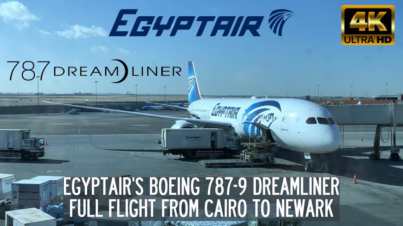 Egyptair, Cairo (CAI) - Newark (EWR), Boeing 787-9 Dreamliner - Full Flight