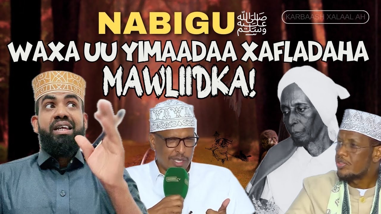 Burburinta khuraafada ah in Nabiga ﷺ yimaado xafladaha mawliidka !