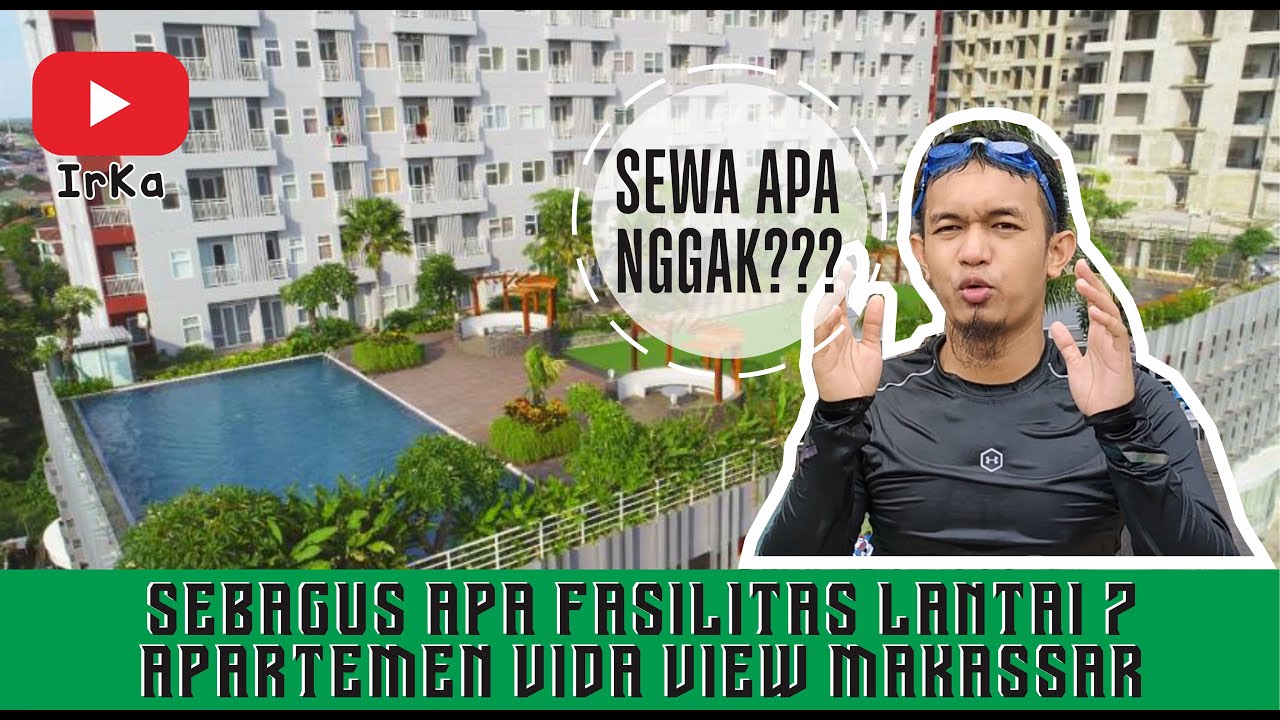 BEGINI SUASANA FASILITAS APARTEMEN VIDA VIEW MAKASSAR, BIAR ANDA GAK NYESAL KALAU MAU SEWA!!!