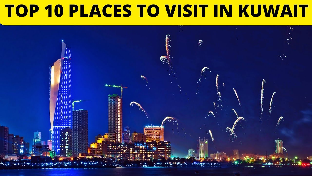 Top 10 Places To Visit in Kuwait City