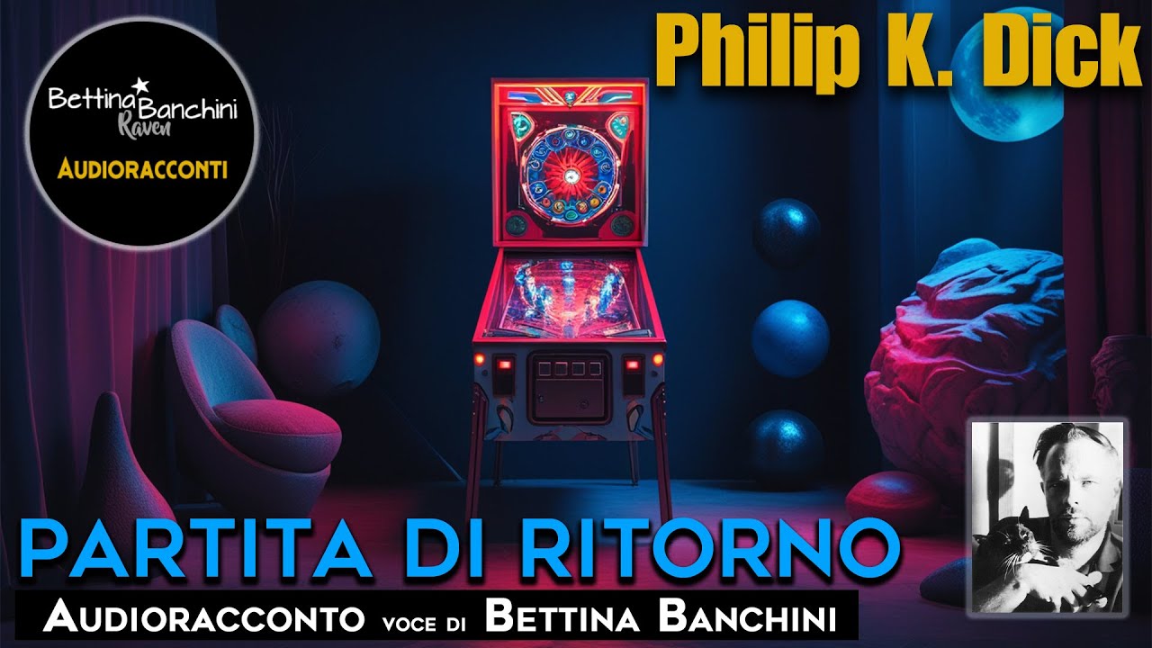 Partita di Ritorno - Philip K. Dick (Audioracconto)