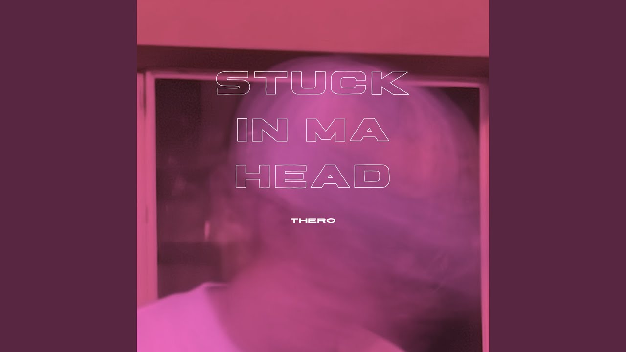 THERO - STUCK IN MA HEAD (Slowed + Reverb) [OFFICIAL AUDIO]