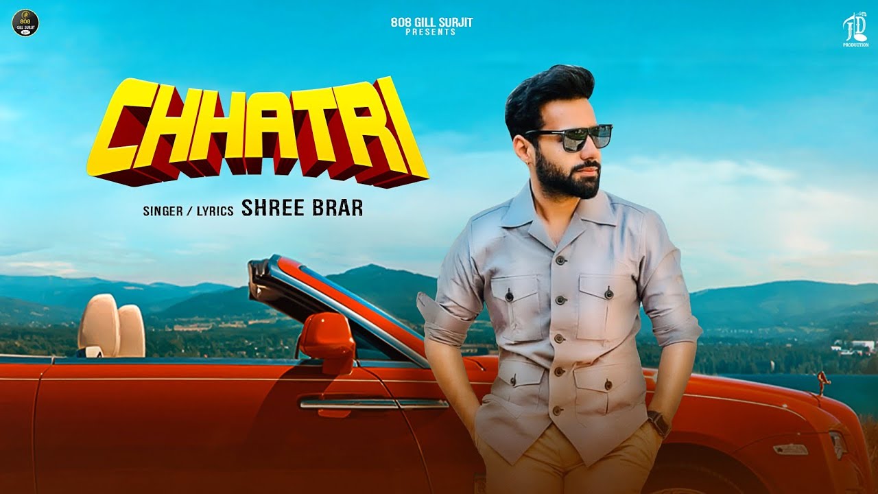 Chhatri (Official Video) | Shree Brar | Latest Punjabi Song 2023 | JBD Production | 808 Gill Surjit