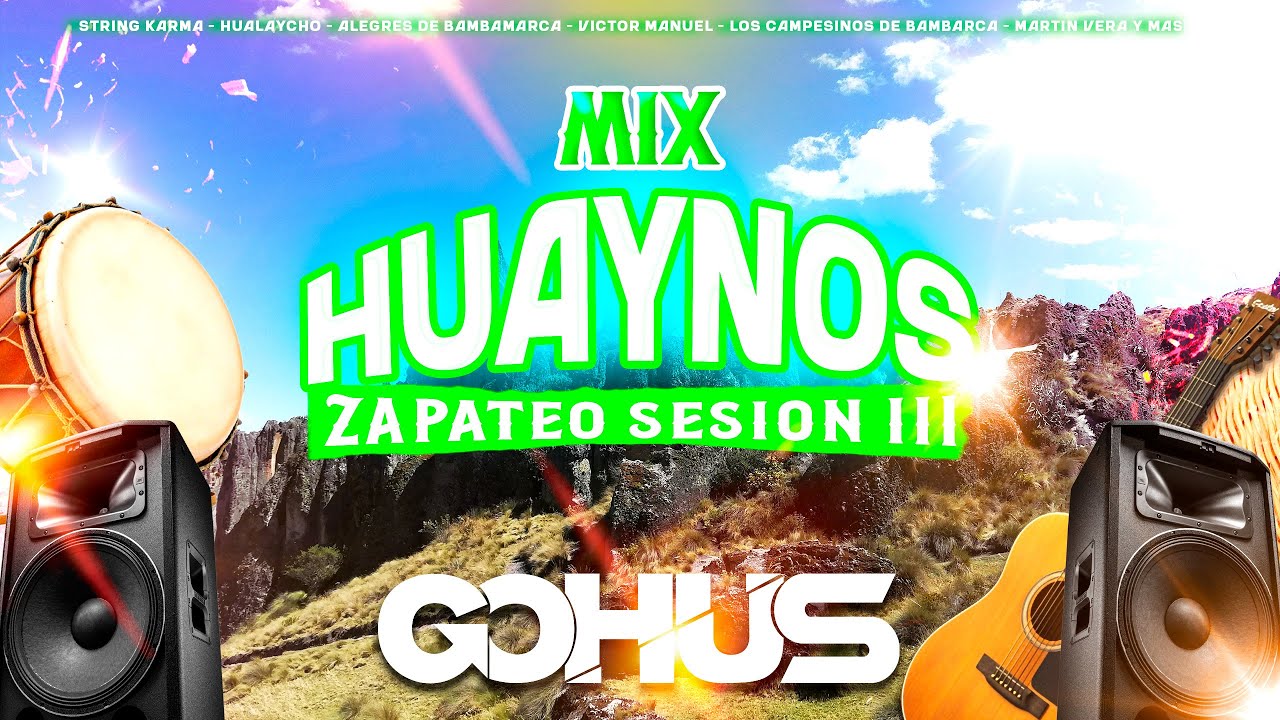 SESION MIX HUAYNO-BAILABLE IIl | GOHUS DJ #huaynos #cajamarca #musica #mix
