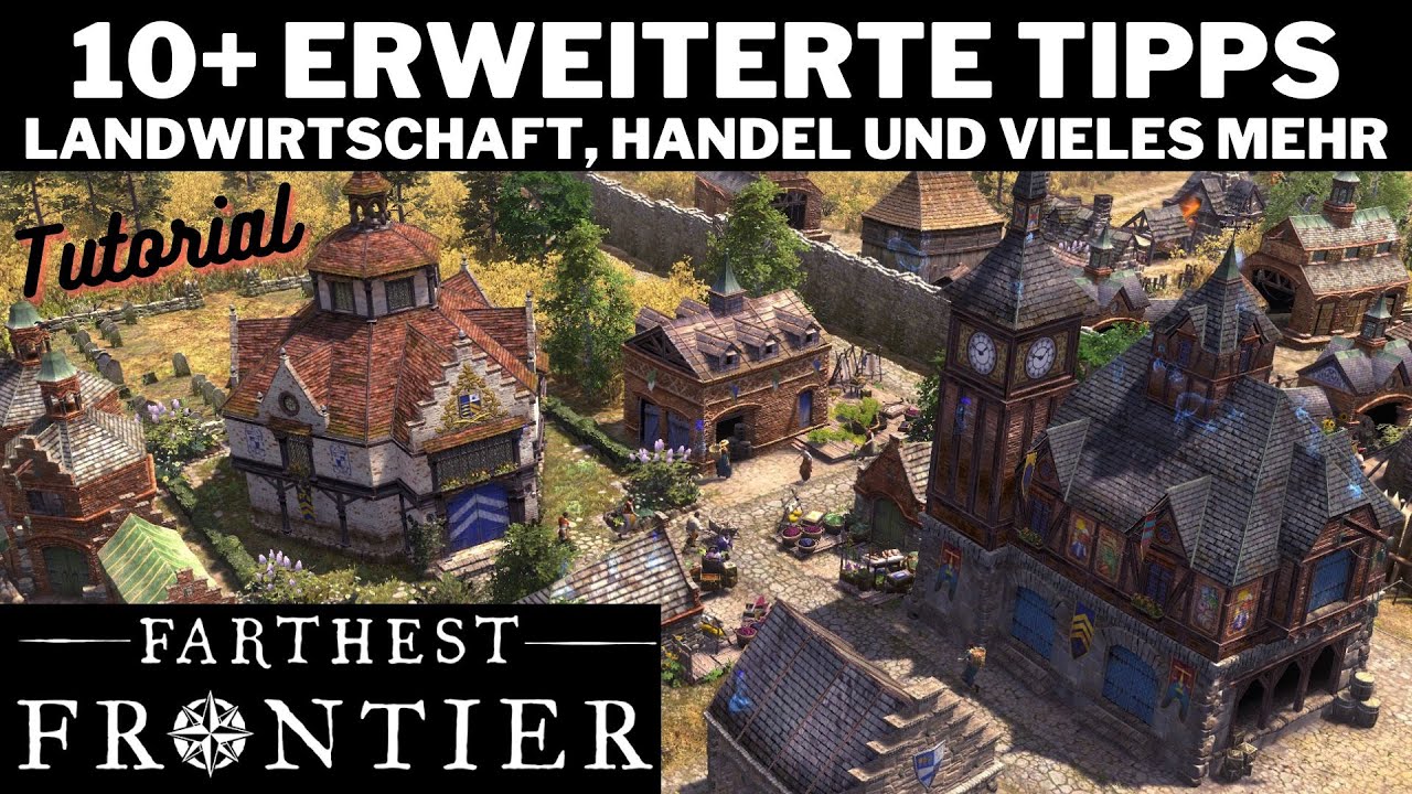 Farthest Frontier: 10+ Fortgeschrittenen Tipps, Tutorial zu Handel & Steuern! [deutsch,german]