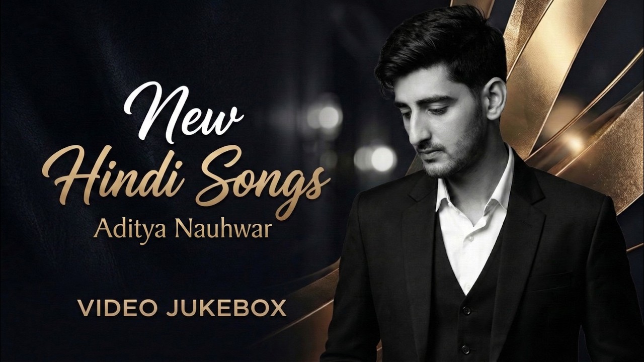New Romantic Hindi Love Songs 2026 | Latest Bollywood Love Hit | Heart Touching Song |Aditya Nauhwar