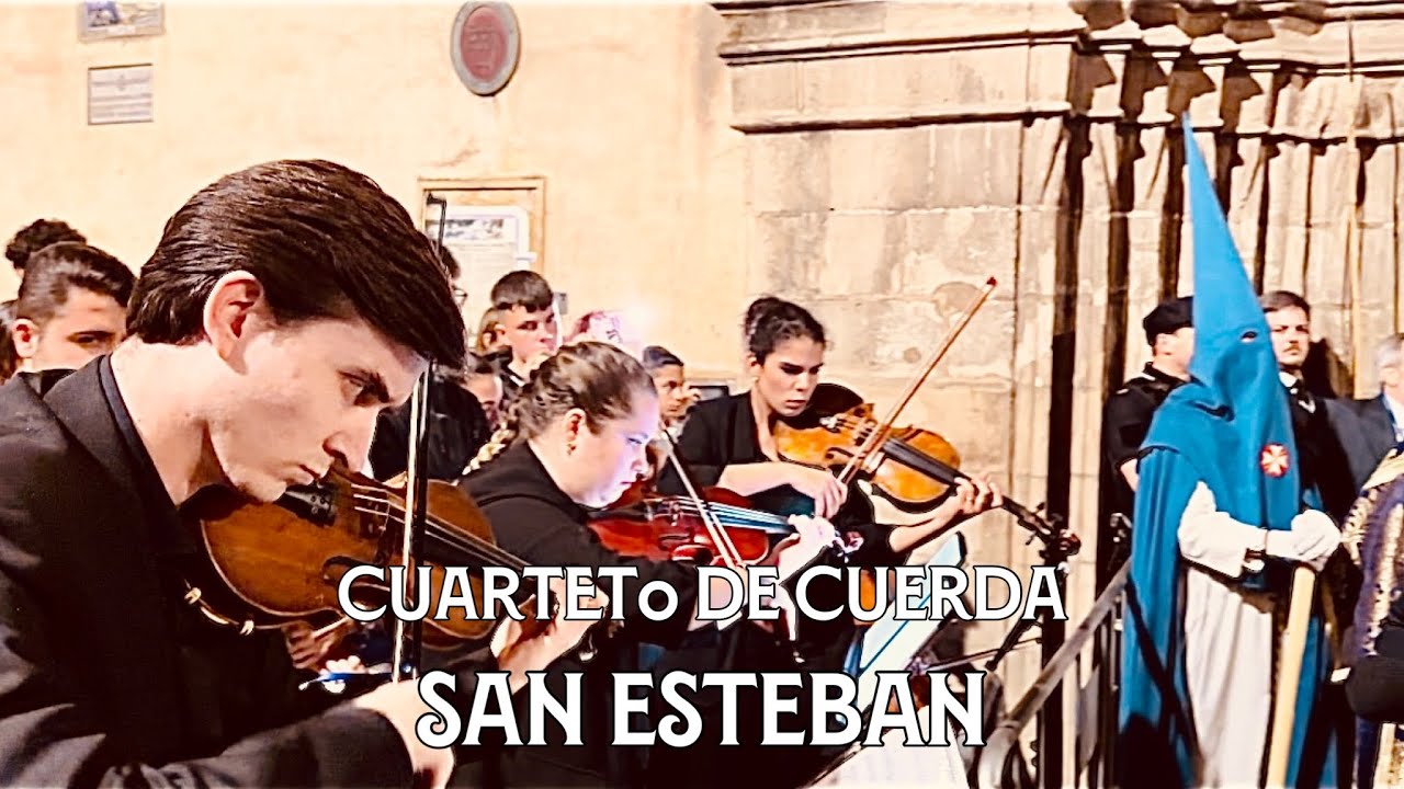 Cuarteto de Cuerda | Señor de San Esteban | Virgen de los Reyes