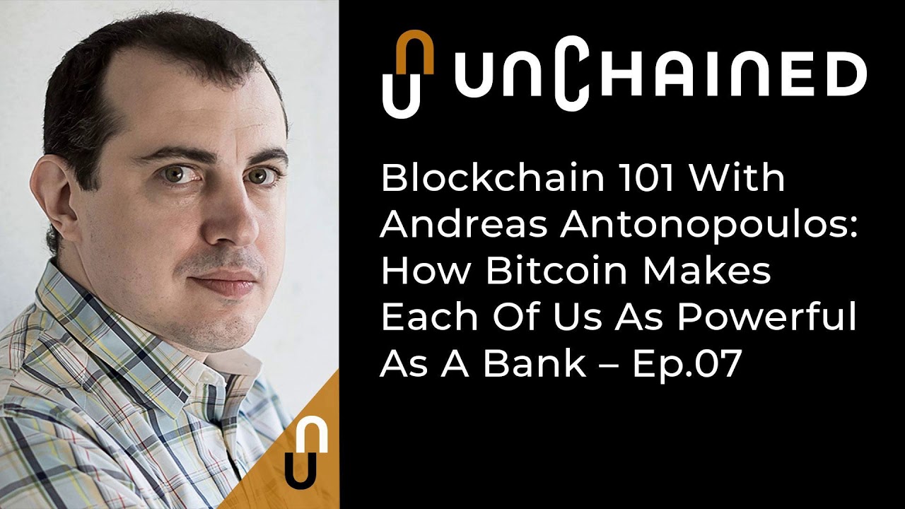 Blockchain 101 With Andreas Antonopoulos: How Bitcoin Makes Each Of Us As Powerful As A Bank