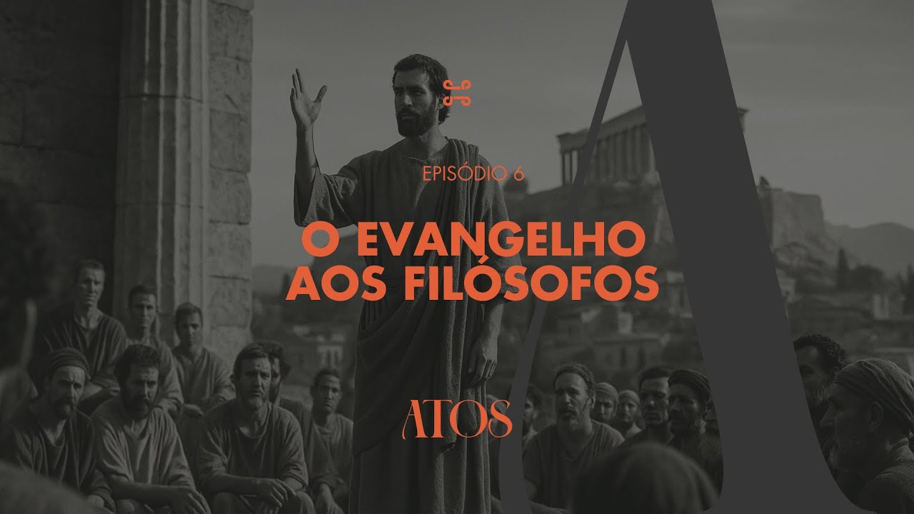 Série: Atos (Parte 2) - O Evangelho aos Filósofos, com Luis Felipe (Pipe) - Atos 17 :16-31 [