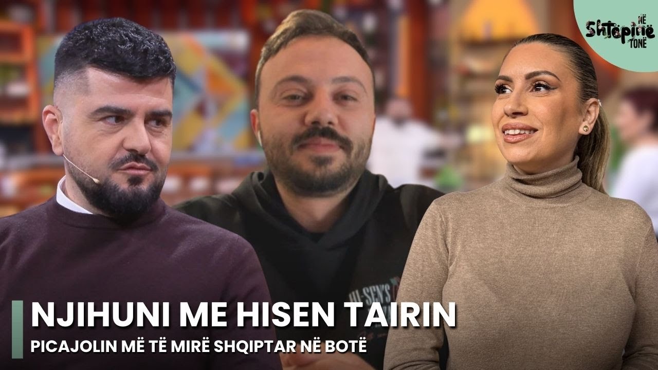 Njihuni me Hisen Tairin, picajolin më të mirë shqiptar në botë - Në Shtëpinë Tonë