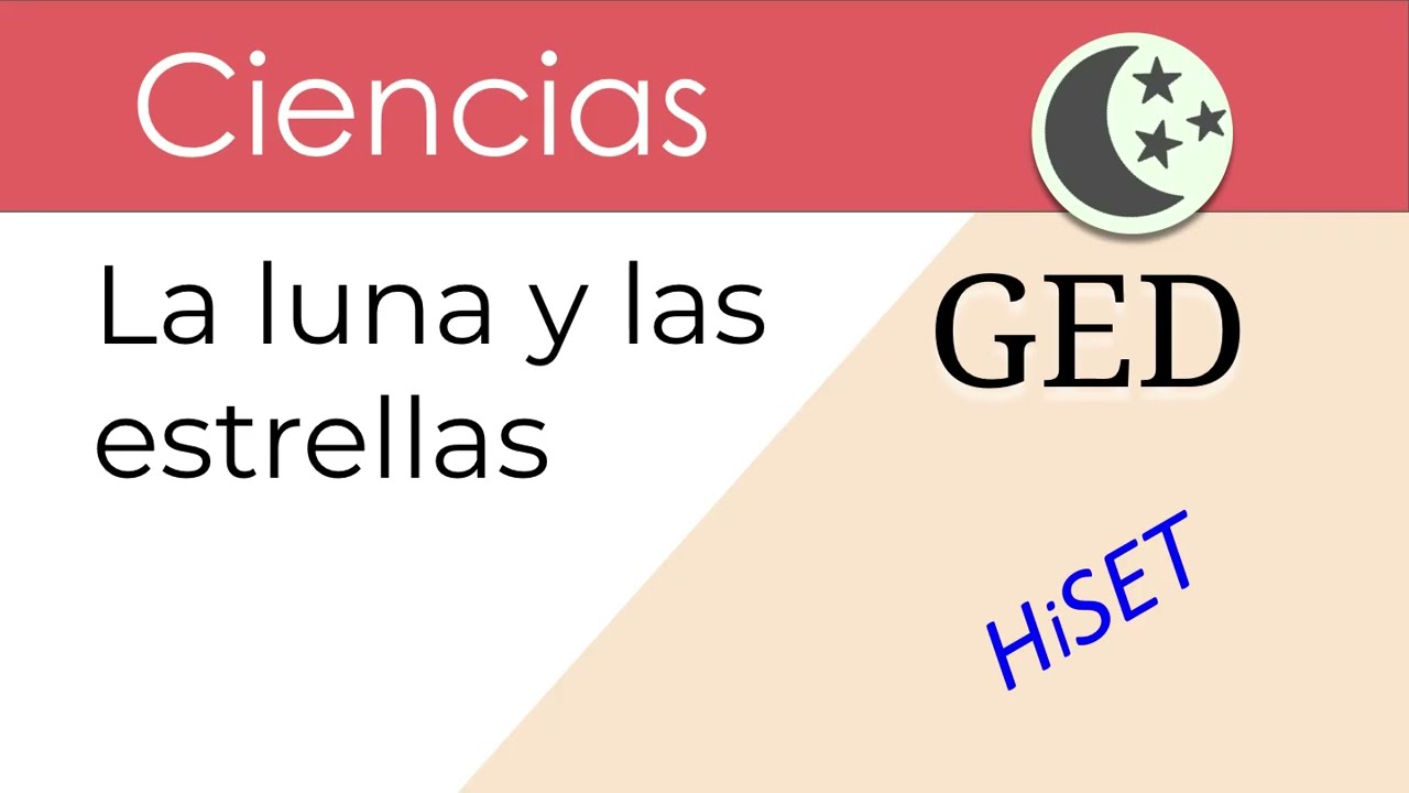 GED Ciencias Clase Completa: Luna, estrellas y galaxias | HiSET Ciencias en Español
