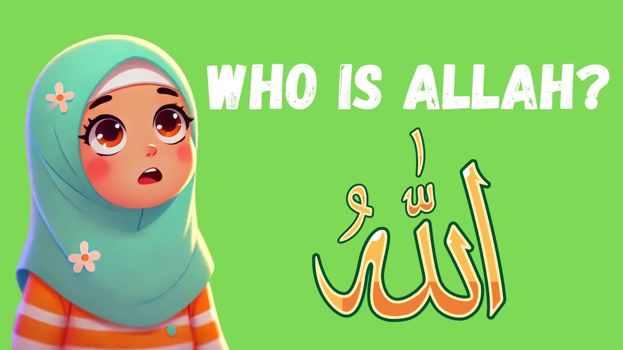 Who is Allah (SWT)? Pt 1 | Al Hujjah Kids