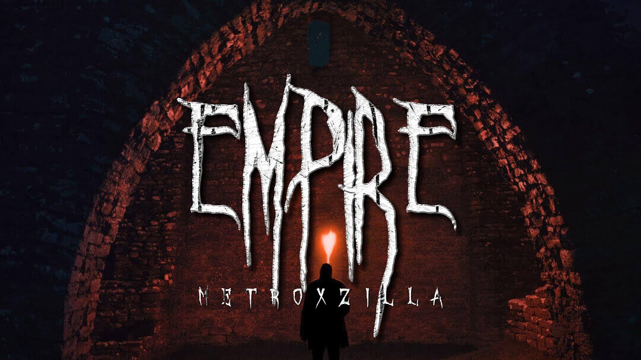 Metroxzilla - Empire (Official Audio)