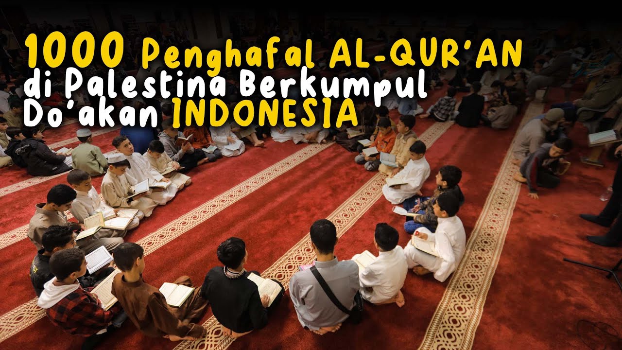 MERINDING ‼️1000 HAFIDZ PALESTINA DO'AKAN INDONESIA - VLOG Muhammad Husein Gaza