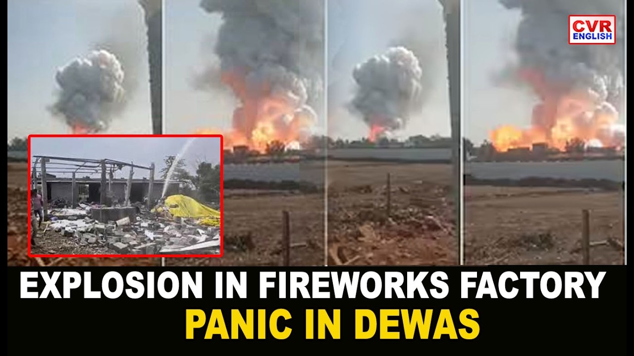 Massive Explosion at Fireworks Factory In Dewas, Madhya Pradesh | CVR ENGLISH