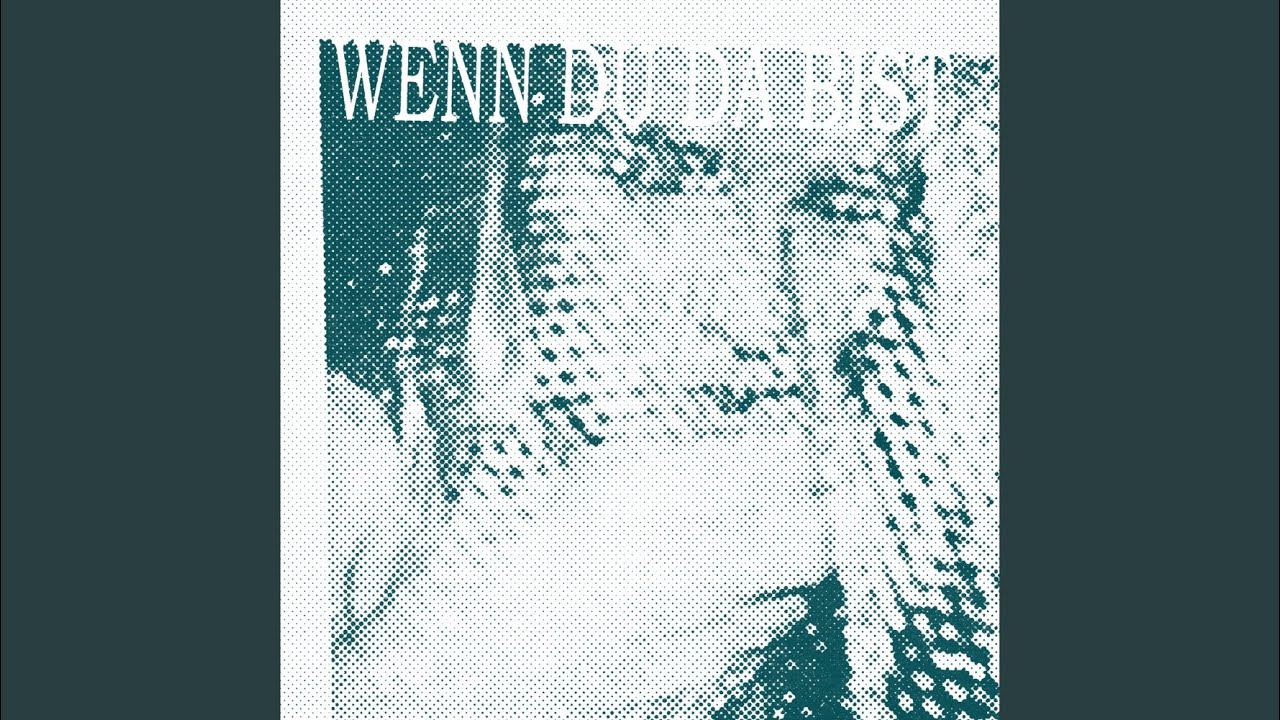 Wenn du da bist