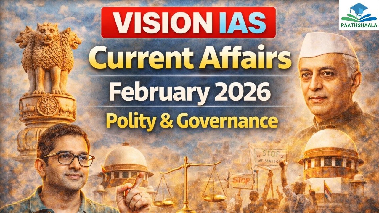 Vision IAS February 2026 Current Affairs| UPSC Prelims 2026 | Polity and Governance