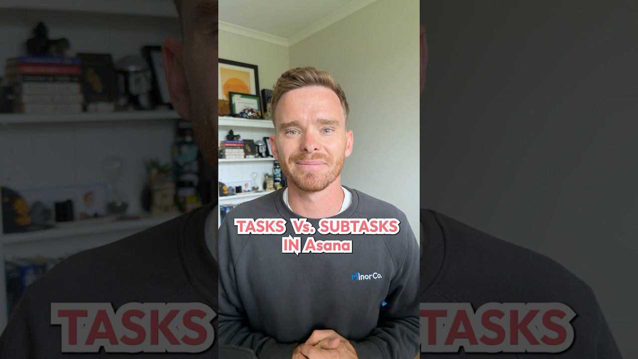 When to use Tasks vs Subtasks in Asana