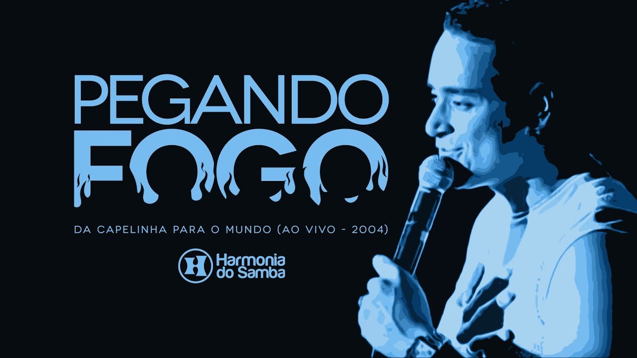 Harmonia do Samba - Pegando Fogo (Clipe Oficial - 2004) #HS25