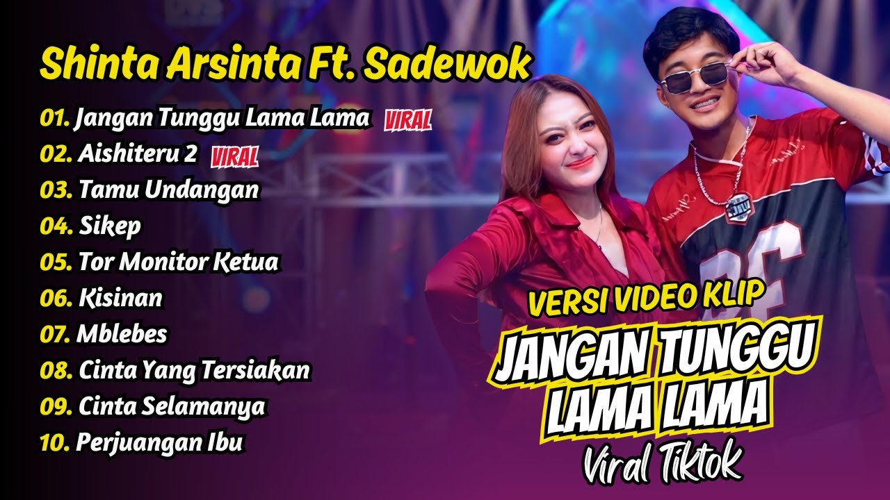 Shinta Arsinta Ft Sadewok - JANGAN TUNGGU LAMA LAMA - AISHITERU 2 || FULL ALBUM DANGDUT KOPLO