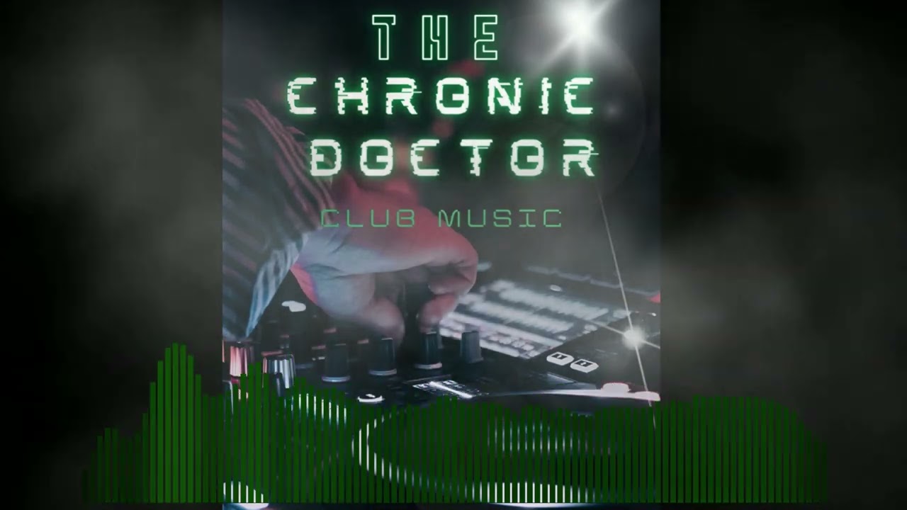 Club Music For Tonight By The Chronic Doctor / Club Music 2026 / Nightclub Music