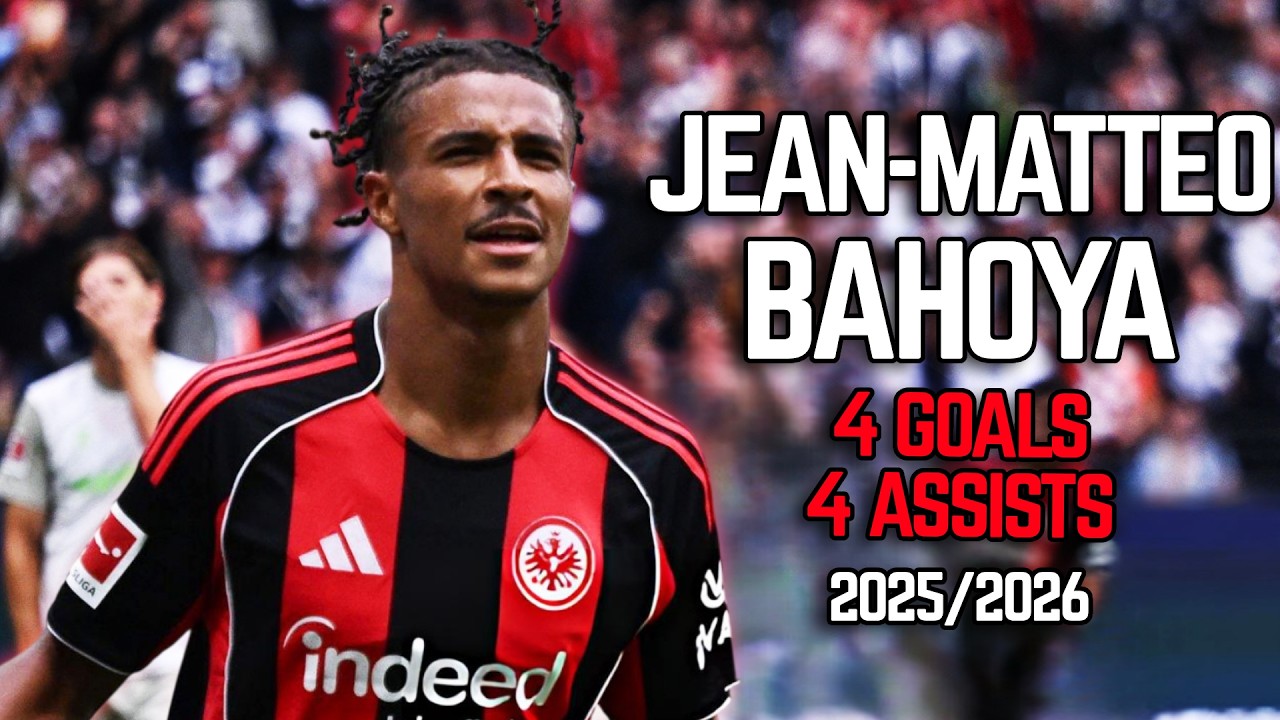 Jean-Matt&eacute;o Bahoya - All 8 Goals and Assists for Eintracht Frankfurt - 2025/26