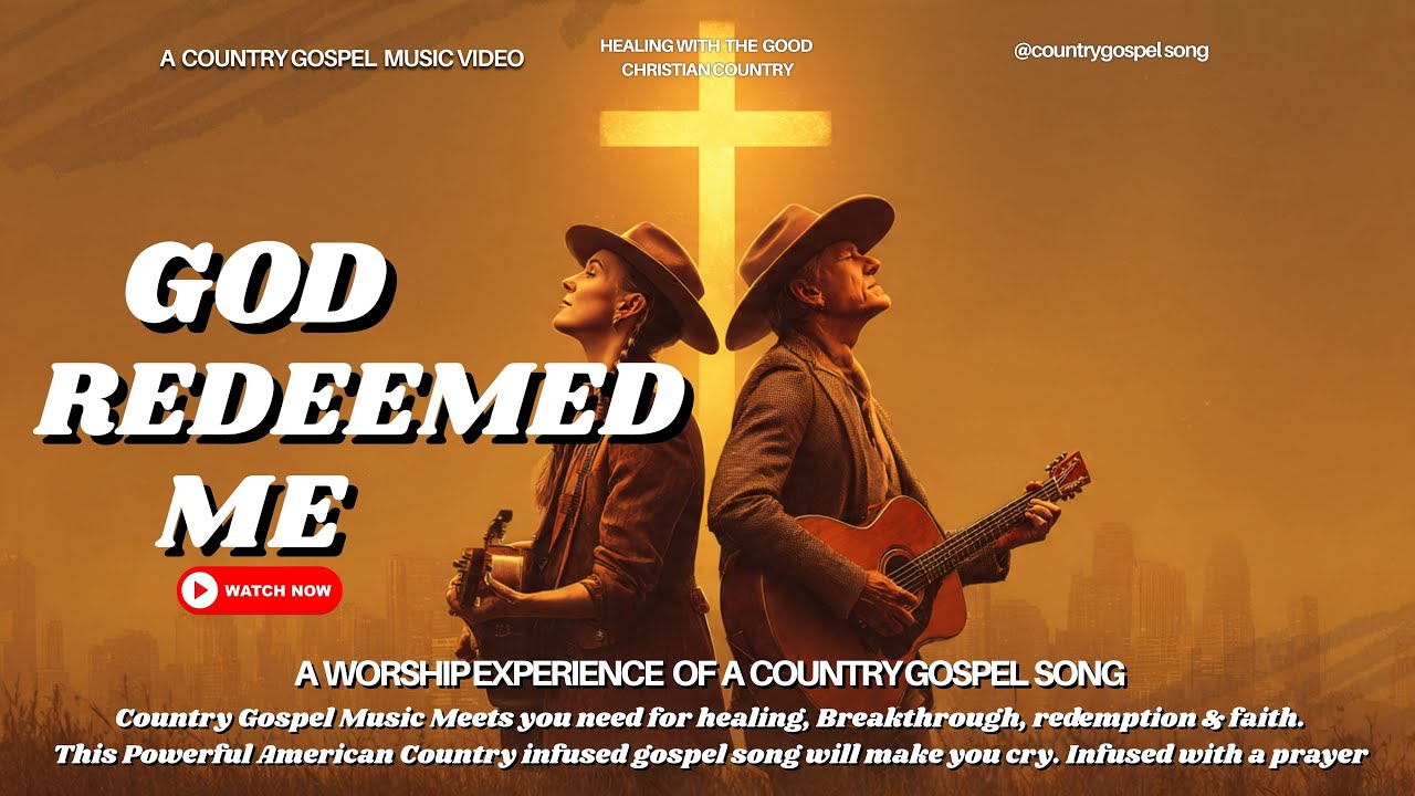 Inspirational Country Gospel - God Redeemed