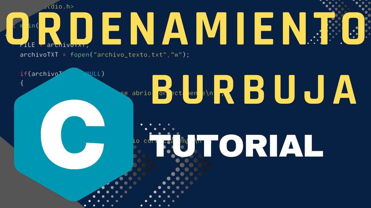 Programación en C: Como ordenar un vector | Metodo de ordenamiento burbuja