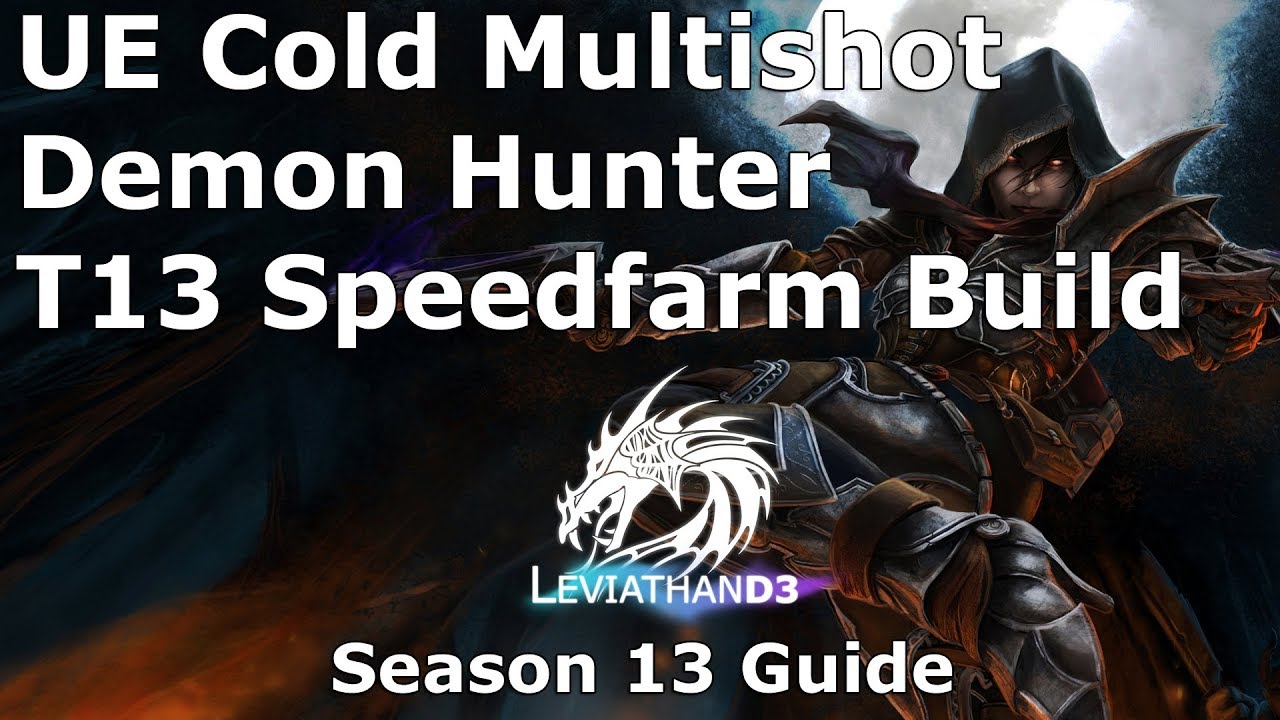 [Diablo 3] UE Cold Multishot Demon Hunter | T13 Speedfarm Build | Season 13