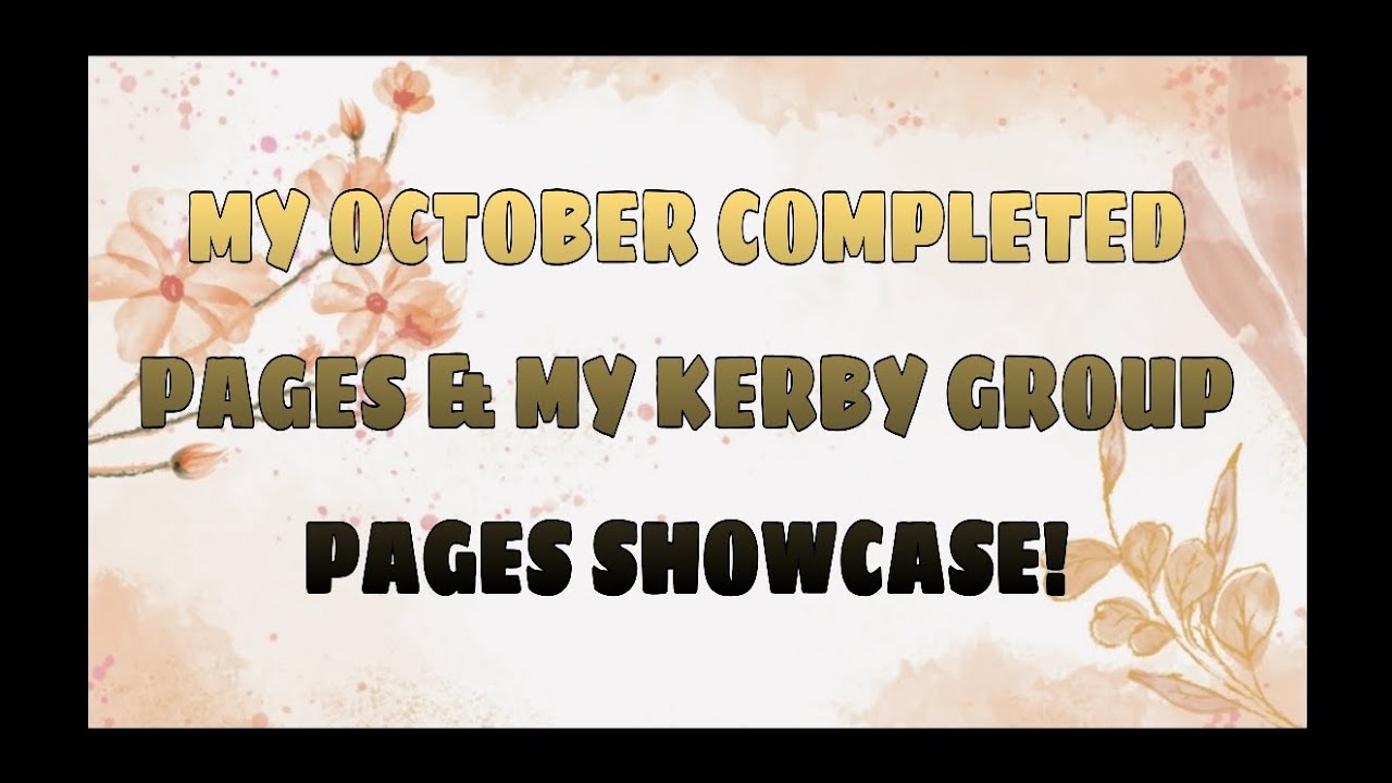 My October 2025 Completed Pages & My Kerby Group Pages Showcase! 