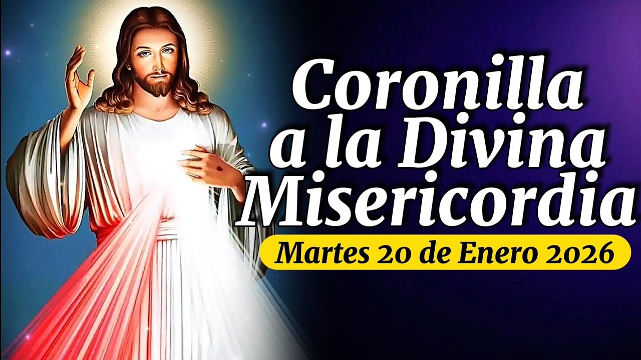CORONILLA a la DIVINA MISERICORDIA DE HOY MARTES 20 DE ENERO 2026 - CORONILLA