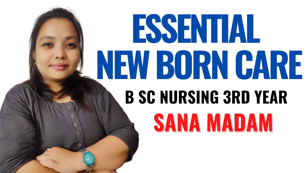 Essential New Born Care II B Sc Nursing 3rd Year II Child Health Nursing II