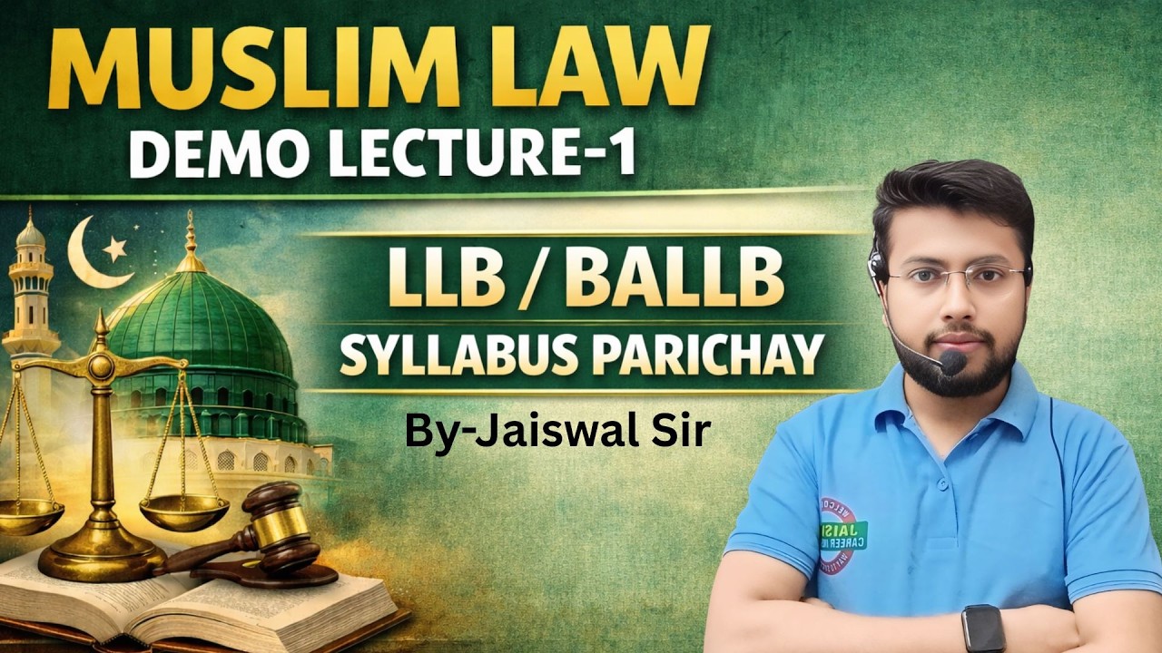 Muslim Law Demo Lecture–1 | Syllabus Introduction | JCI | Introduction & Scope