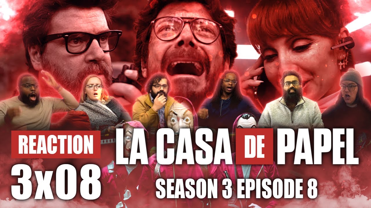 La Casa De Papel (Money Heist) - Season 3 Episode 8 - Group Reaction