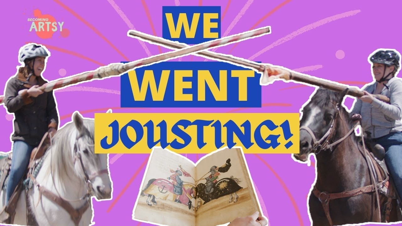 Jousting and Medieval Manuscripts! (Becoming Artsy 201)