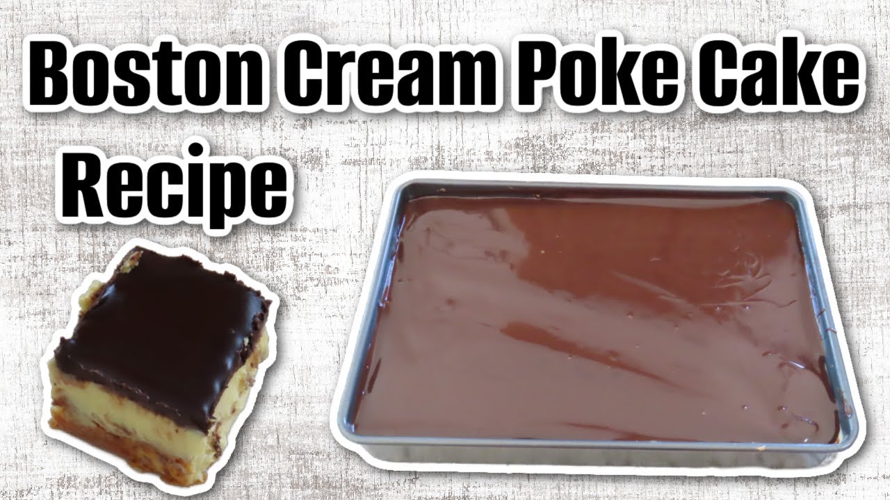 How to make a Boston Cream poke cake!