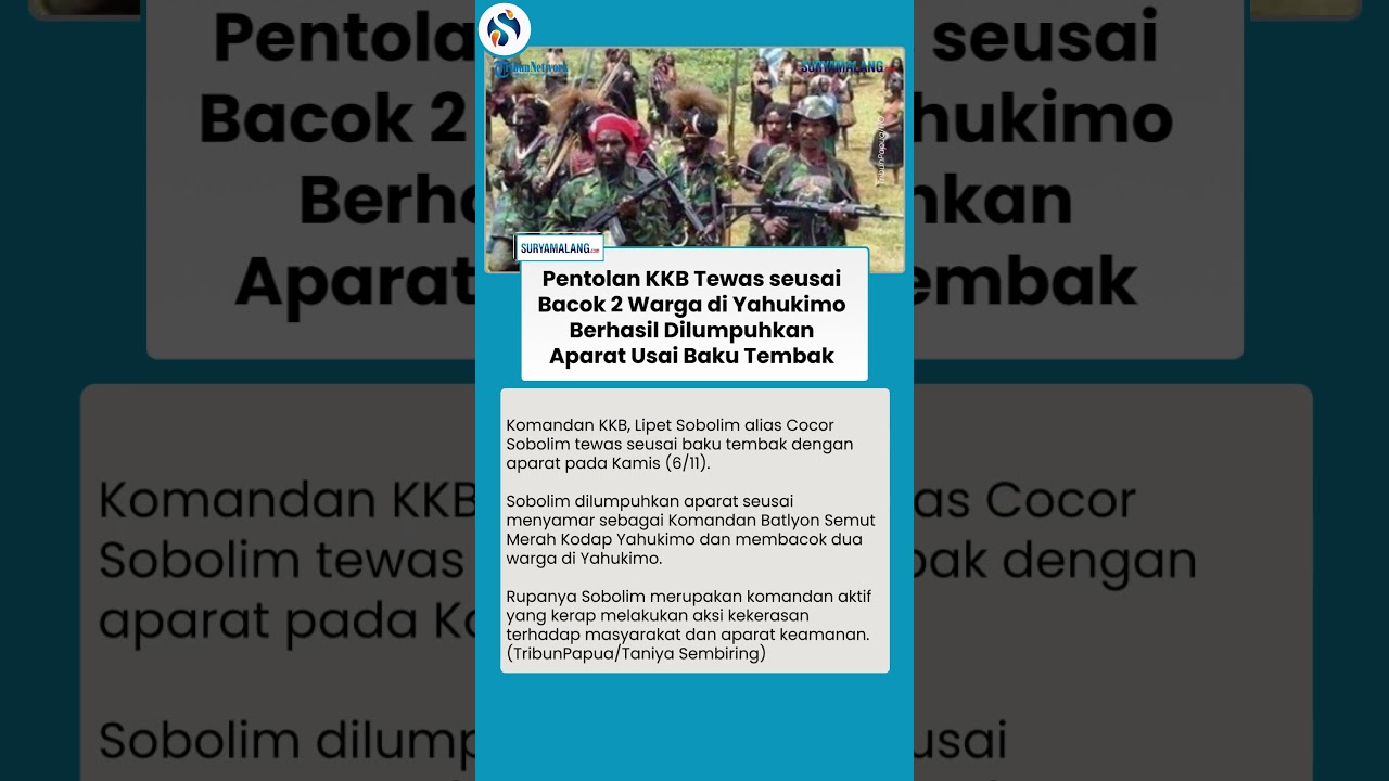 Komandan KKB Tewas Usai Baku Tembak dengan Aparat, Imbas Bacok 2 Warga Sipil
