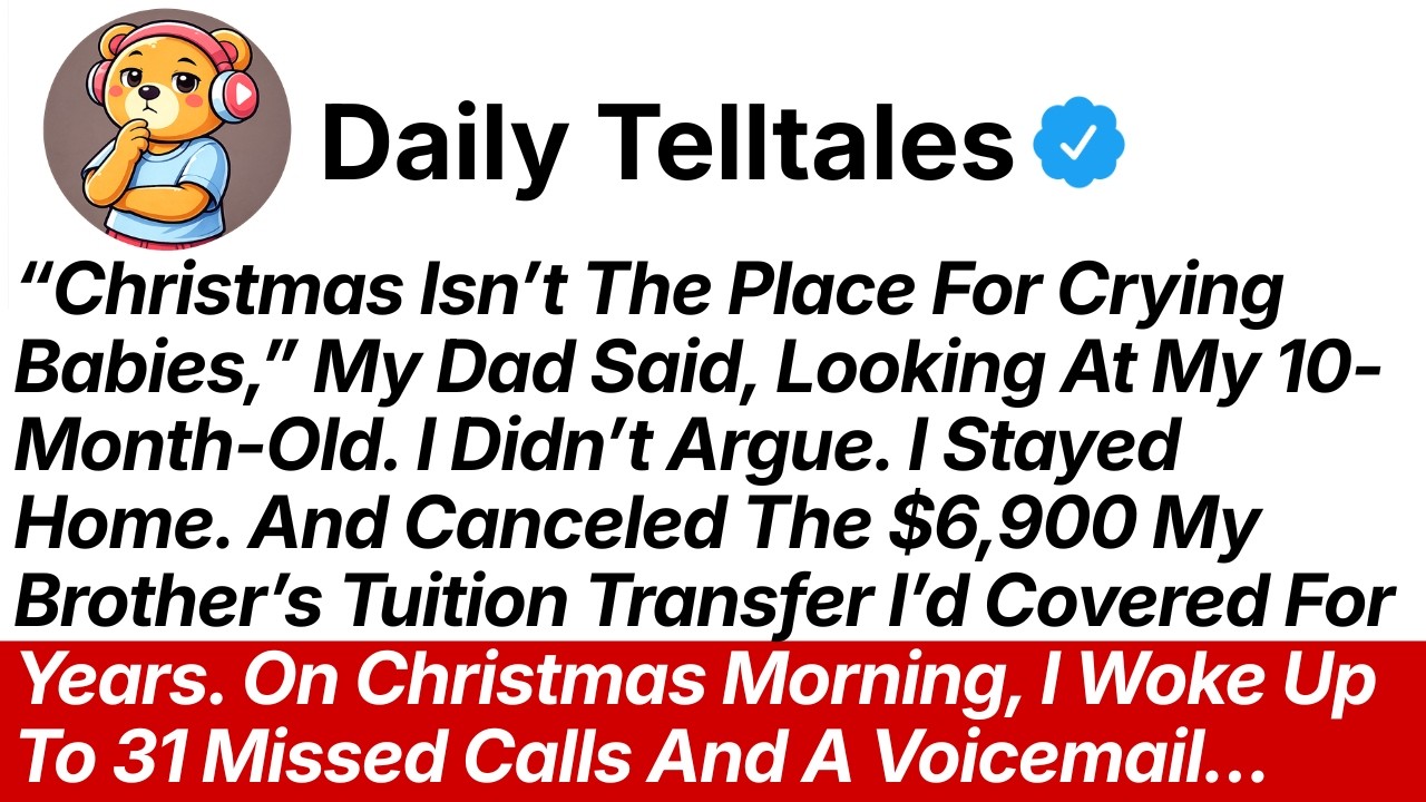 Christmas Isn’t The Place For Crying Babies,” My Dad Said, Looking At My 10-Month-Old. So I Cut Them