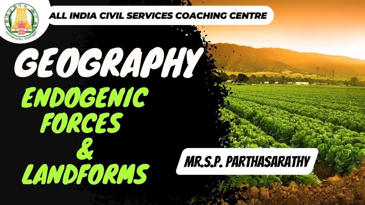 GEOGRAPHY | ENDOGENIC  FORCES &LANDFORMS | Mr. Parthasarathy S P