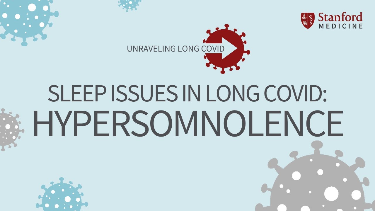 Sleep issues in Long COVID: Hypersomnolence