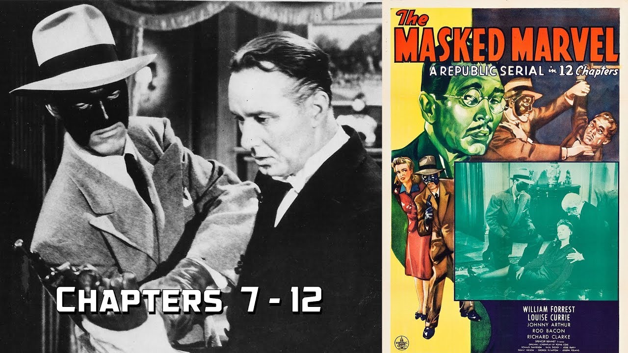 The Masked Marvel Episodes 7  - 12