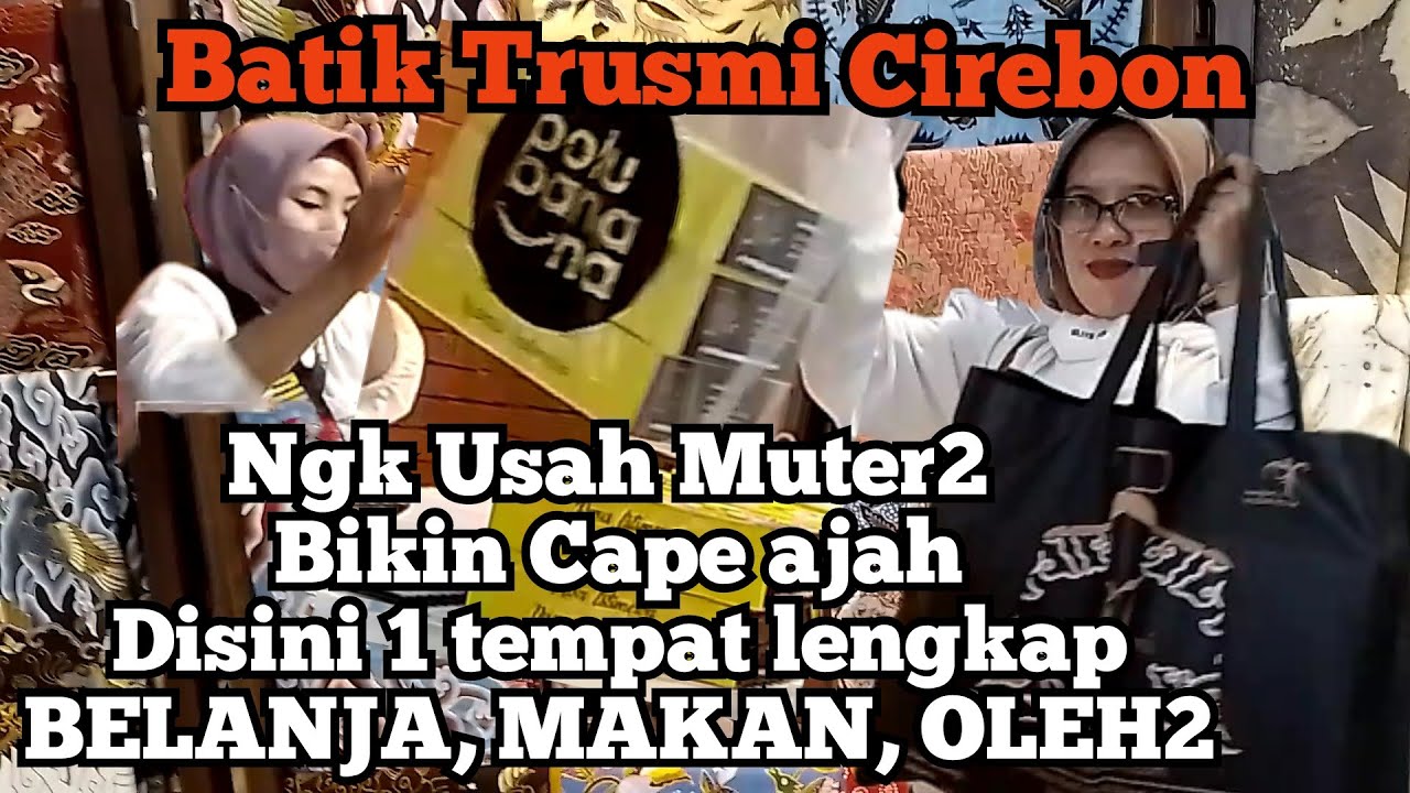BT - Batik Trusmi Cirebon Pusat Batik Di Cirebon, Bisnis Anak Muda Mendirikan Toko Batik Terbesar