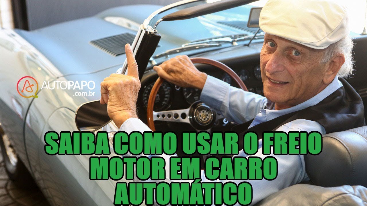 Freio motor em carro autom&aacute;tico, saiba como usar