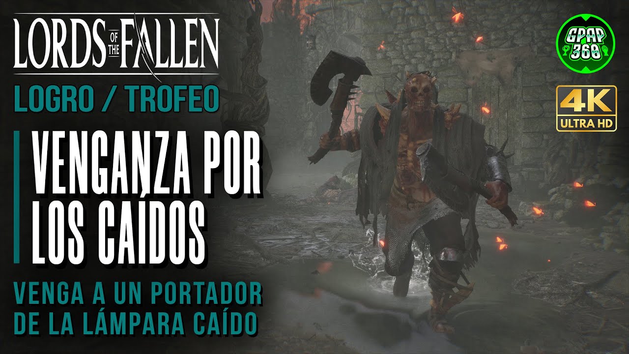 Lords of the Fallen | Logro / Trofeo: Venganza por los caídos (Vengar a un portador de la lámpara)